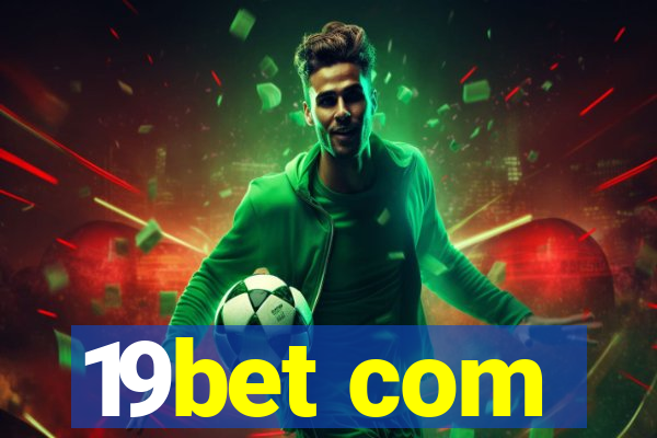 19bet com